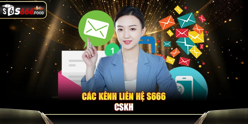 Các kênh liên hệ S666 - CSKH