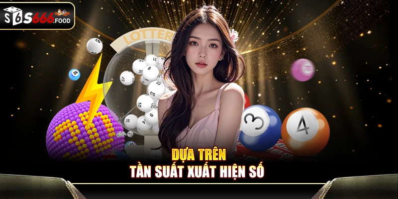 Dựa trên tần suất xuất hiện số