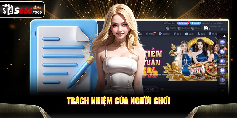 Trách nhiệm của người chơi – cá cược tỉnh táo, không để bị cuốn theo